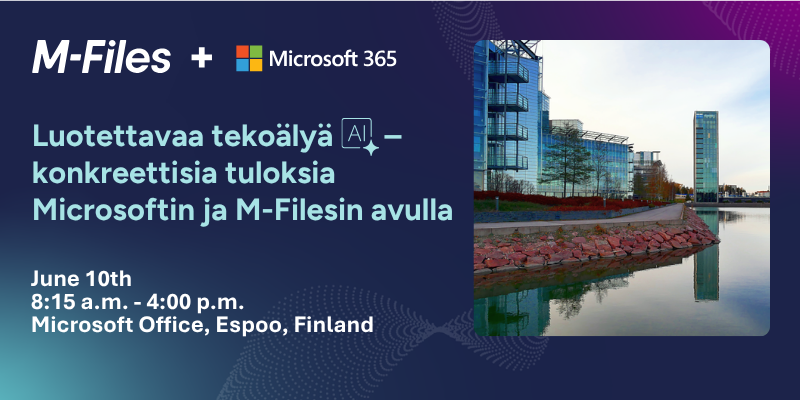 Event in Espoo, Finland | Luotettavaa tekoälyä – konkreettisia tuloksia Microsoftin ja M-Filesin avulla