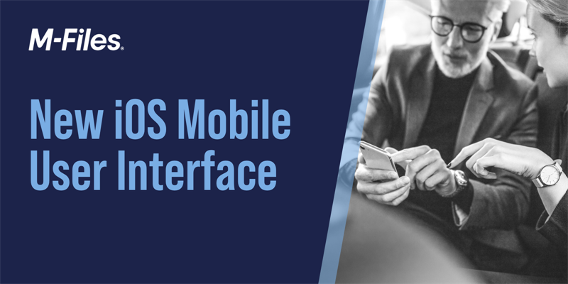 New iOS Mobile User Interface - M-Files New UI News - News ...