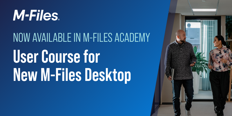 User Course for New M-Files Desktop - Now Available in M-Files Academy