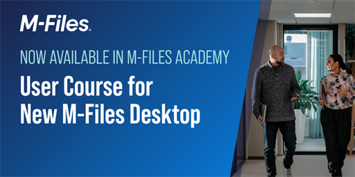 User Course for New M-Files Desktop - Now Available in M-Files Academy