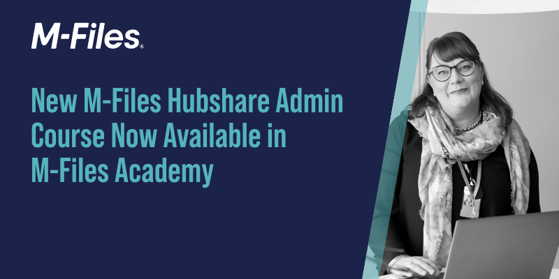 New M-Files Hubshare Admin Course Now Available in M-Files Academy