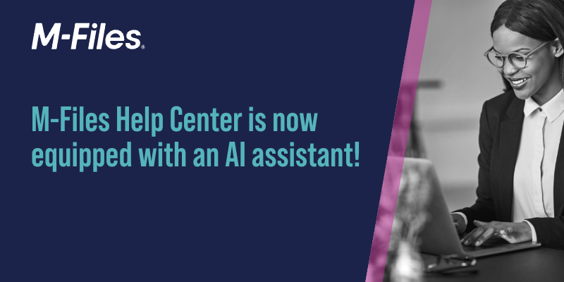 AI Assistant for All M-Files Questions Now Available in M-Files Help Center